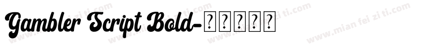 Gambler Script Bold字体转换